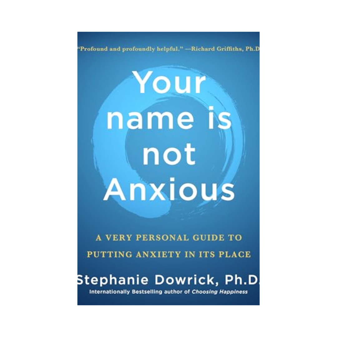 Your Name Is Not Anxious