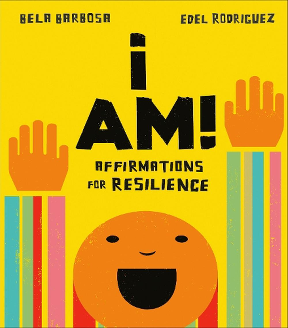 I Am!: Affirmations For Resilience