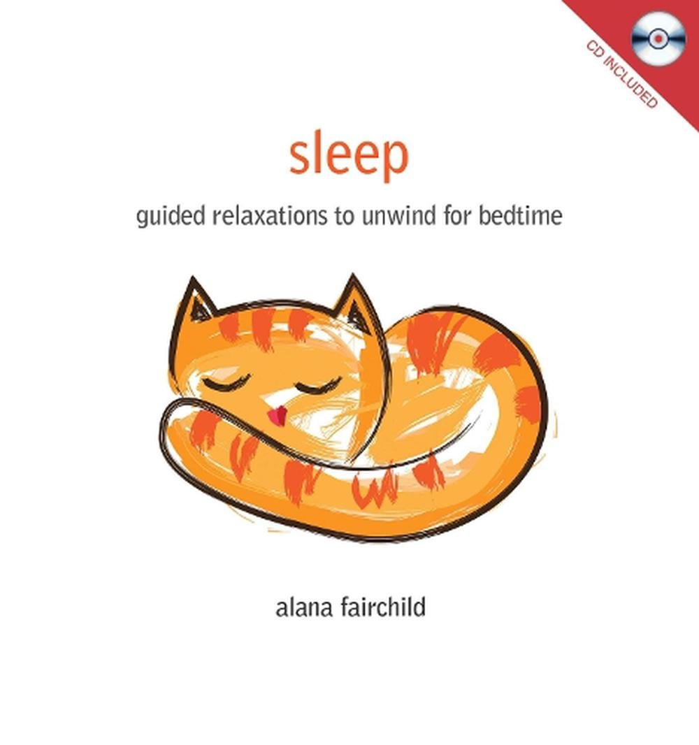 Sleep: Guided Relaxations To Unwind For Bedtime