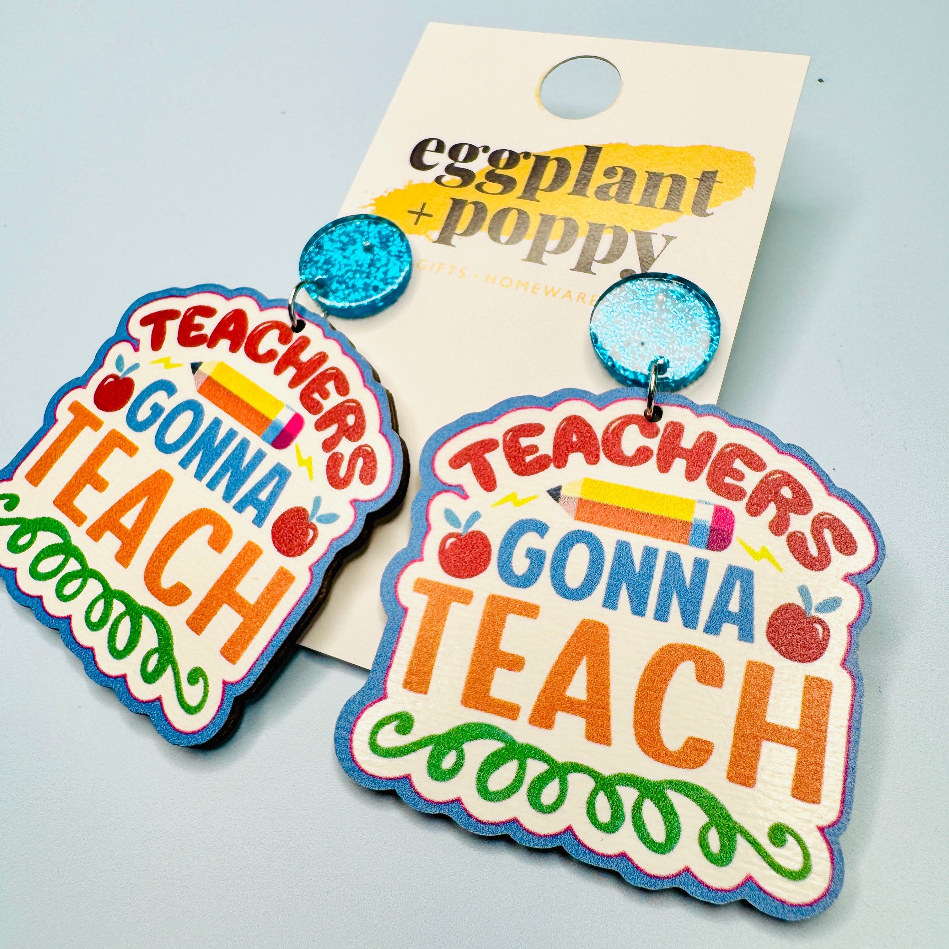 Teachers Gonna Teach Earrings