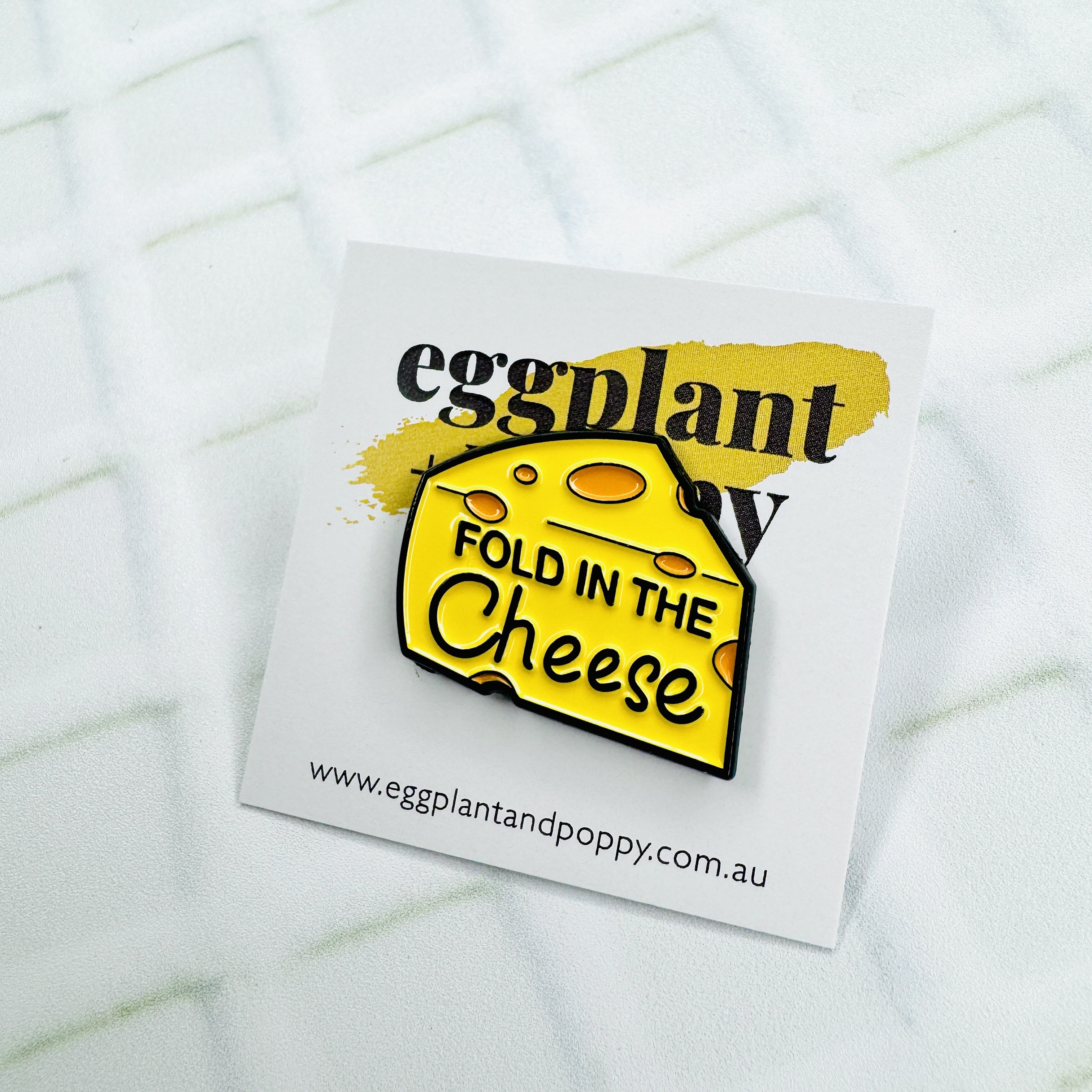 Enamel Pin - Fold In The Cheese