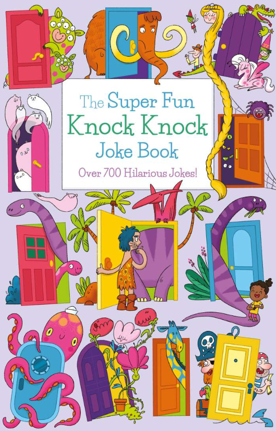 The Super Fun Knock Knock Jokes Book