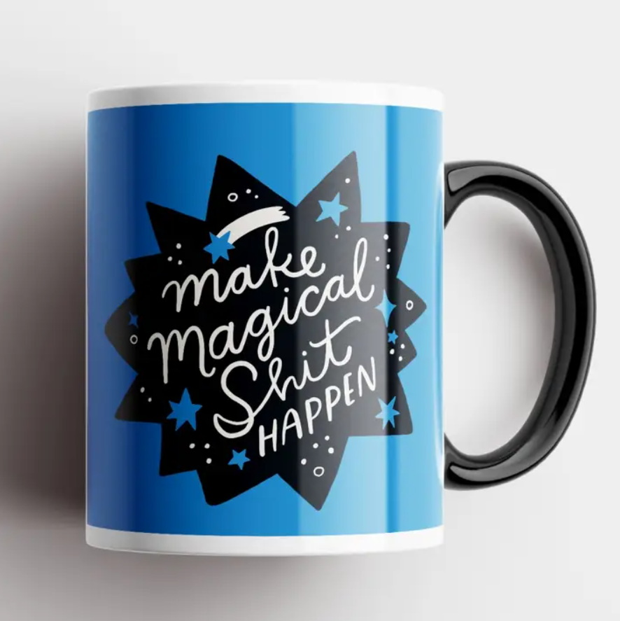 Mug - Make Magical Shit Happen