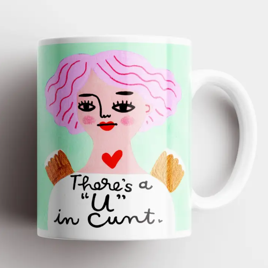 Mug - There's a U in C*nt