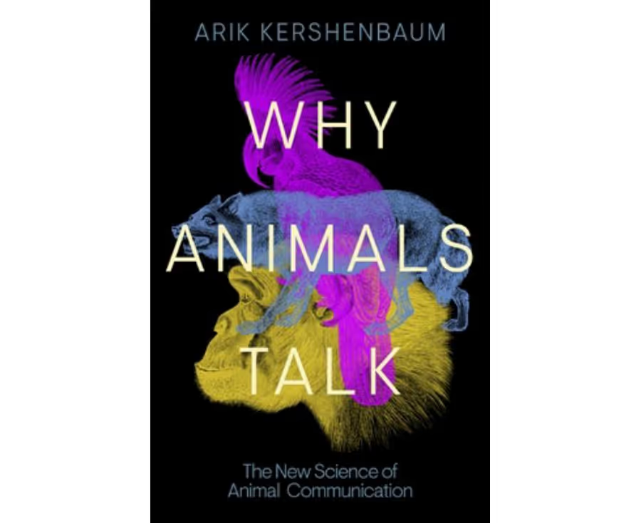 Why Animals Talk: The Science Of Animal Communication