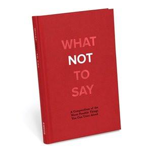 What Not To Say Book