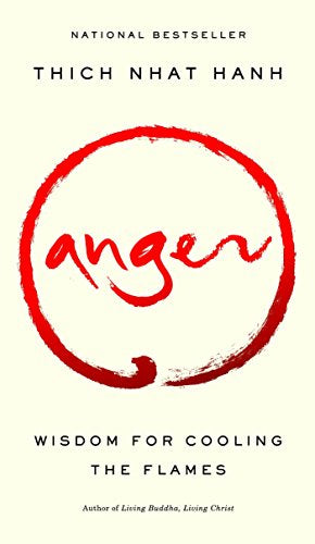 Anger - Buddhist Wisdom For Cooling Flames